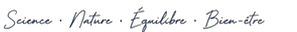 Science · Nature · Équilibre · Bien-être